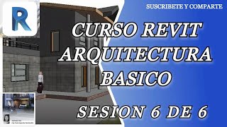 CURSO REVIT ARQUITECTURA  BASICO SESION 6 DE 6 [upl. by Assi]