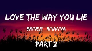 Rihanna  Love the way you lie Part 2 ft Eminem LYRICS [upl. by Yasdnyl]