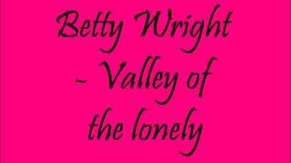 Betty Wright  Valley of the lonely [upl. by Yekcim]