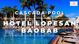 Hotel LOPESAN BAOBAB RESORT  🏨  Gran Canaria  Cascada amp Ruinas Pool [upl. by Kingsley]