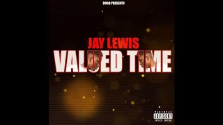 Jay Lewis  Valued Time Kevin Gates Diss [upl. by Ermina]