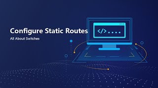 HUAWEI S Series SwitchConfigure Static Routes [upl. by Epifano]