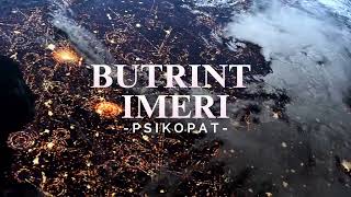 BUTRINT IMERI  PSIKOPAT  OFFICIAL MUSIC VIDIO [upl. by Naul502]