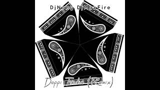 Doppi Tikdim Remix DjNony DjMaxFire [upl. by Meggi]