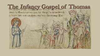 The Infancy Gospel of Thomas [upl. by Livia]