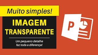 Como Deixar IMAGEM TRANSPARENTE no PowerPoint  Fácil [upl. by Canice]