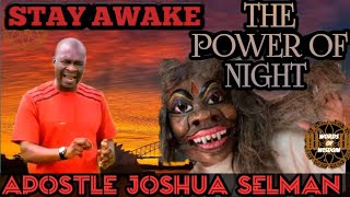 The power of Night Apostle Joshua Selman [upl. by Fiedling]