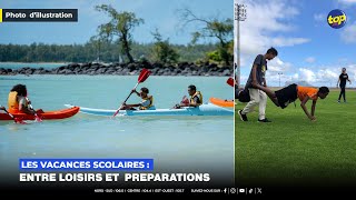 Les vacances scolaires  Entre loisirs et preparations [upl. by Sedicla]