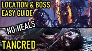 LORDS OF THE FALLEN  TANCRED MASTER OF CASTIGATIONS EASY BOSS GUIDE amp LOCATION  TOWER OF PENANCE [upl. by Oniliuqnart]