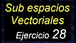 Subespacios vectoriales demostrar si es o no un subespacio vectorial ejemplos resueltos [upl. by Alarice663]