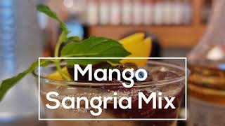 Mango Sangria Mix [upl. by Enomis]