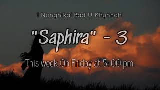 quotSaphiraquot Part  3 • This week on Friday at 500 pm [upl. by Gelhar]