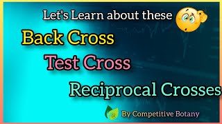 Back Cross  Test Cross  Reciprocal Crosses  Competitive Botany [upl. by Ehr]