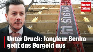 Unter Druck Jongleur Benko geht das Bargeld aus  kronetv NEWS [upl. by Maximilianus]