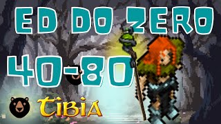 ED DO ZERO  GUIA DE UP LEVEL 40 AO 80 [upl. by Ainomar675]