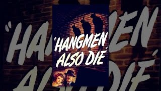 Hangmen Also Die [upl. by Aicsila]