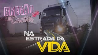 Bregão do Caster  Na Estrada Da Vida Clipe Oficial [upl. by Hayn]