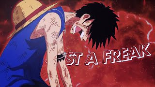 Monkey D Luffy│One Piece│「 sad edit 」  I am just a freak [upl. by Hamlen]