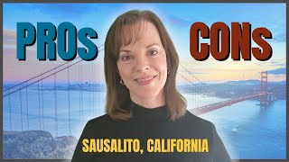 The Honest Truth about the Pros and Cons of Sausalito [upl. by Chemaram]