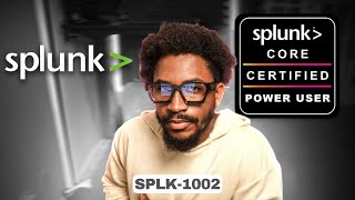 How To Become A Splunk Power User SPLK1002 [upl. by Aniala]