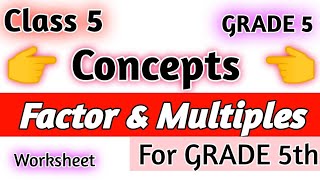 Factors and Multiples for Class 5Class 5 Multiples and factors Factors and MultiplesMathematics [upl. by Agan]