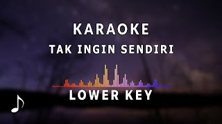 Karaoke Nada Rendah  Tak Ingin Sendiri [upl. by Merari]