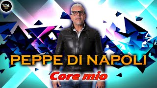 Peppe Di Napoli  Core mio [upl. by Llatsyrc912]