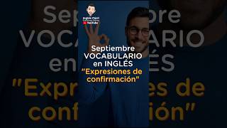 Expresiones de Confirmación en Inglés  Pronunciación y Significado en Español ✅ [upl. by Mllly]