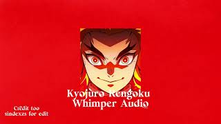 Kyojuro Rengoku Whimpering audio  Wear Headphones   Demon Slayer [upl. by Anitnauq]