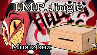 Helluva Boss IMP Commercial Jingle  REAL Music Box Cover [upl. by Nibaj]