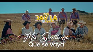 Los Dávila y Kjantu Perú  Mix Santiago Que Se Vaya 2024 [upl. by Cirdes985]