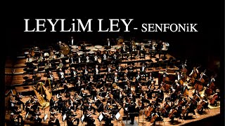 Leylim Ley  Senfonik [upl. by Zwart368]