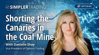 Options Trading Shorting the Canaries in the Coal Mine  Simpler Trading [upl. by Nnawaj]