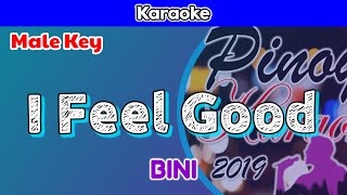 I Feel Good by BINI Karaoke  Male Key [upl. by Kath]