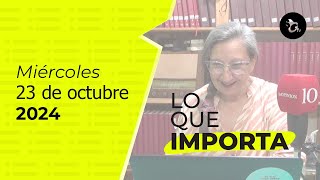 LO QUE IMPORTA El resumen de noticias de La Opinión 23102024 [upl. by Ranitta]