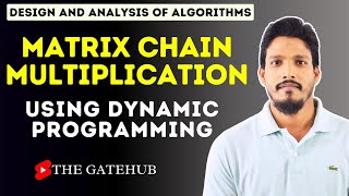 Matrix Chain Multiplication using Dynamic Programming  GATECSE  DAA [upl. by Drofyar]