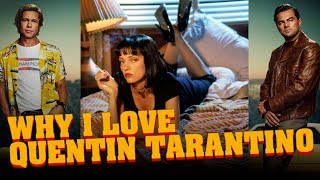 WHY I LOVE QUENTIN TARANTINO [upl. by Nameloc]