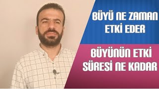 Büyü etki süresi  Büyü etki süresi ne kadar [upl. by Nomannic721]