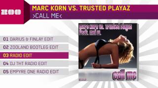 Marc Korn vs Trusted Playaz  Call Me Radio Edit [upl. by Melisa]