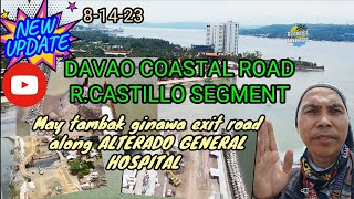 latestupdate DAVAO COASTAL ROAD RCASTILLO SEGMENT EXIT ROAD CONNECTOR  ALTERADO GENERAL HOSPITAL [upl. by Eilyac]