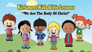 We Are The Body Of Christ – Kirkmont Kids Bible Lesson 14 [upl. by Fleur121]