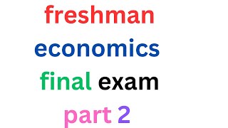 economics final exam part 2 best video [upl. by Akialam]