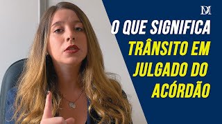 O Que É Transito Em Julgado Do Acórdão  Duarte Moral Advogados [upl. by Lertnom430]