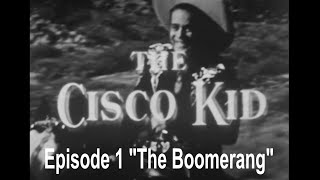 16mm Cisco Kid TV Episode 1 quotThe Boomerangquot 1950 [upl. by Ellertal617]