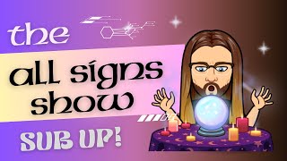 quotALL SIGNSquot TIMELESS Time Stamps in Description [upl. by Breeze]