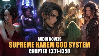 SUPREME HAREM GOD SYSTEM R18  That woman stopped time  Ch13311350 [upl. by Aicnilav]