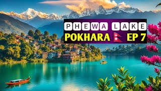 Phewa Lake Pokhara Nepal 🇳🇵 EPISODE 7 So Beutifull Lake [upl. by Warden]