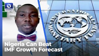 Nigeria Can Beat IMF Growth Forecast  Analyst [upl. by Carilla]