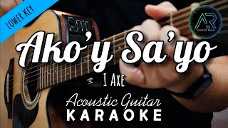 Akoy Sayo Ikay Akin by IAXE Lyrics  Lower Key  Acoustic Guitar Karaoke  TZ Audio Stellar X3 [upl. by Anialeh]