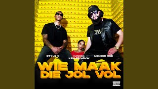 Wie Maak Die Jol Vol feat Meneer Cee amp Kaylee Louw [upl. by Ecinereb]